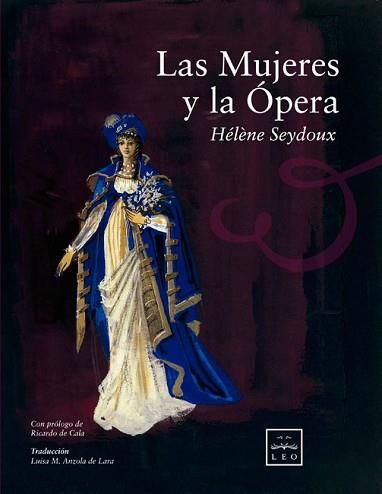LAS MUJERES Y LA ÓPERA | 9788483566039 | SEYDOUX,HELENE | Llibreria Geli - Llibreria Online de Girona - Comprar llibres en català i castellà