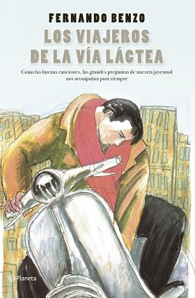 LOS VIAJEROS DE LA VÍA LÁCTEA | 9788408242352 | BENZO,FERNANDO | Libreria Geli - Librería Online de Girona - Comprar libros en catalán y castellano