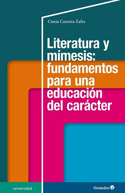 LITERATURA Y MÍMESIS:FUNDAMENTOS PARA UNA EDUCACIÓN DEL CARÁCTER | 9788418348259 | CARREIRA ZAFRA,CINTIA | Libreria Geli - Librería Online de Girona - Comprar libros en catalán y castellano