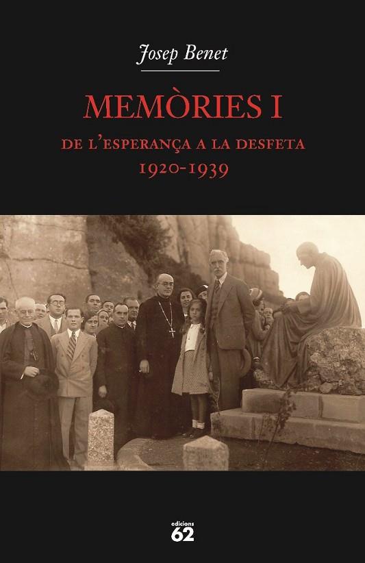 MEMORIES-1.DE L'ESPERANÇA A LA DESFETA(1920-1939) | 9788429760880 | BENET,JOSEP | Libreria Geli - Librería Online de Girona - Comprar libros en catalán y castellano