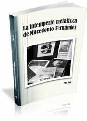 LA INTEMPERIE METAFISICA DE MACEDONIO FERNANDEZ | 9788492707119 | UYA,JOSEP MARIA | Llibreria Geli - Llibreria Online de Girona - Comprar llibres en català i castellà