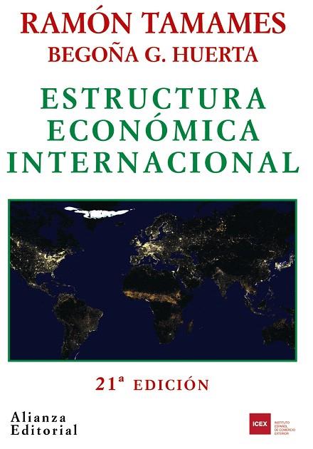 ESTRUCTURA ECONOMICA INTERNACIONAL (21ªEDICIO/2010) | 9788420691350 | TAMAMES,RAMON/HUERTA,BEGOÑA G. | Llibreria Geli - Llibreria Online de Girona - Comprar llibres en català i castellà