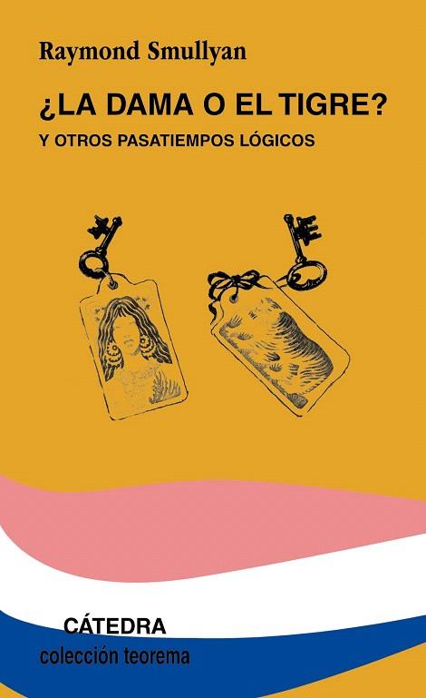 LA DAMA O EL TIGRE?Y LOS PASATIEMPOS LOGICOS | 9788437604145 | SMULLYAN,RAYMOND | Llibreria Geli - Llibreria Online de Girona - Comprar llibres en català i castellà