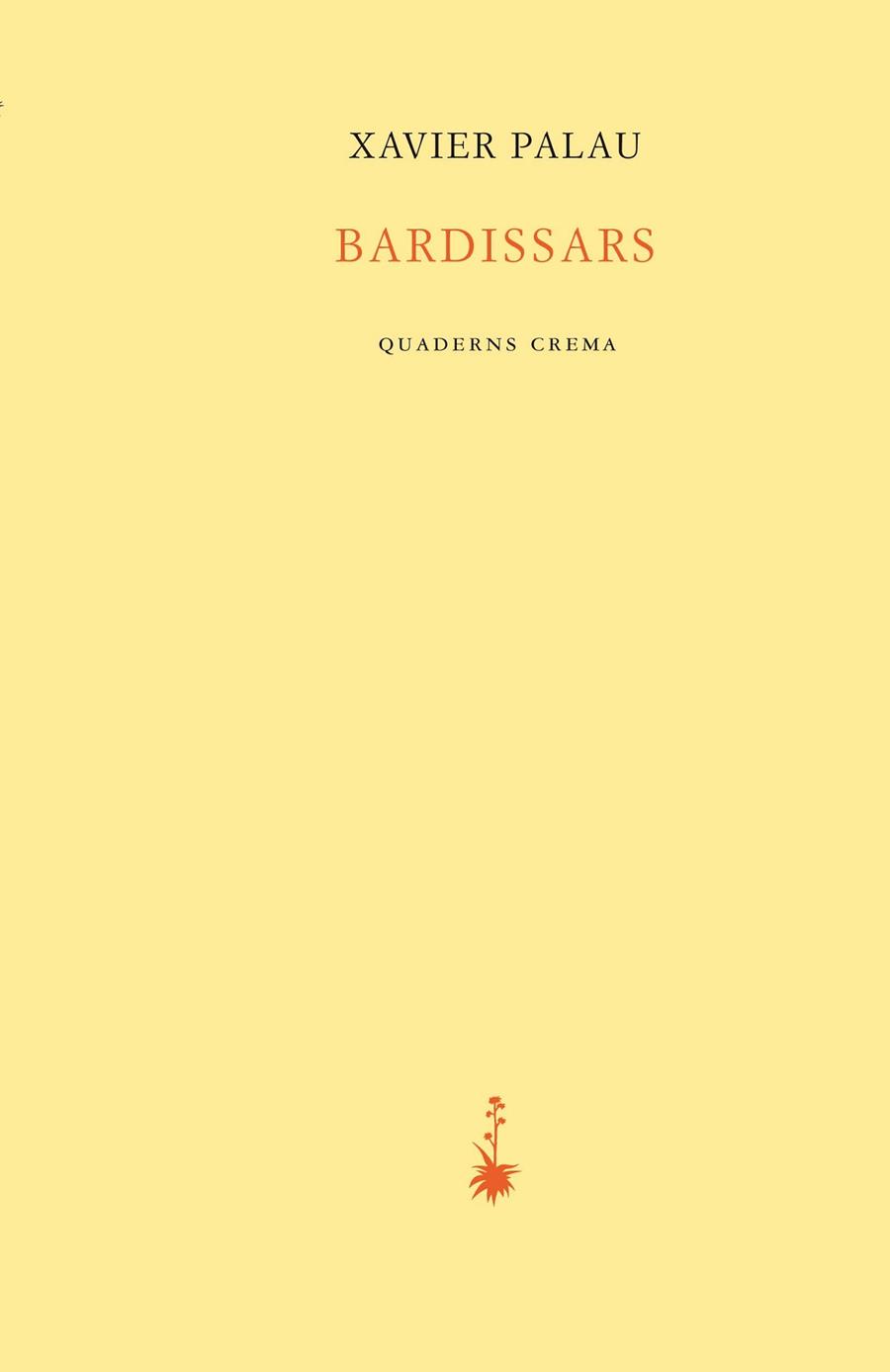 BARDISSARS(CATALÀ) | 9788477275930 | PALAU,XAVIER | Libreria Geli - Librería Online de Girona - Comprar libros en catalán y castellano