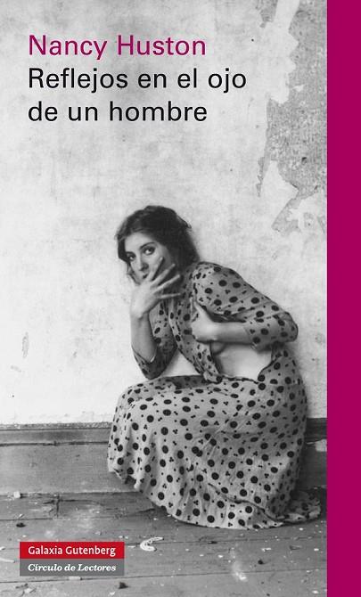 REFLEJOS EN EL OJO DE UN HOMBRE | 9788415472605 | HUSTON,NANCY | Libreria Geli - Librería Online de Girona - Comprar libros en catalán y castellano