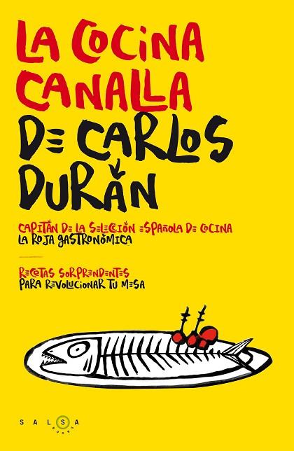 LA COCINA CANALLA DE CARLOS DURÁN | 9788415193746 | DURÁN,CARLOS | Libreria Geli - Librería Online de Girona - Comprar libros en catalán y castellano