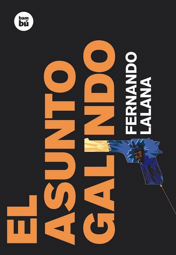 EL ASUNTO GALINDO | 9788483430385 | LALANA,FERNANDO | Libreria Geli - Librería Online de Girona - Comprar libros en catalán y castellano