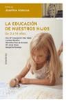 LA EDUCACION DE NUESTROS HIJOS.DE O A 14 AÑOS | 9788484604624 | ALDECOA,JOSEFINA | Libreria Geli - Librería Online de Girona - Comprar libros en catalán y castellano