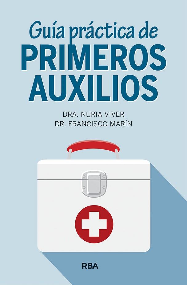 GUIA PRACTICA DE PRIMEROS AUXILIOS | 9788491874416 | VIVER,NURIA | Libreria Geli - Librería Online de Girona - Comprar libros en catalán y castellano