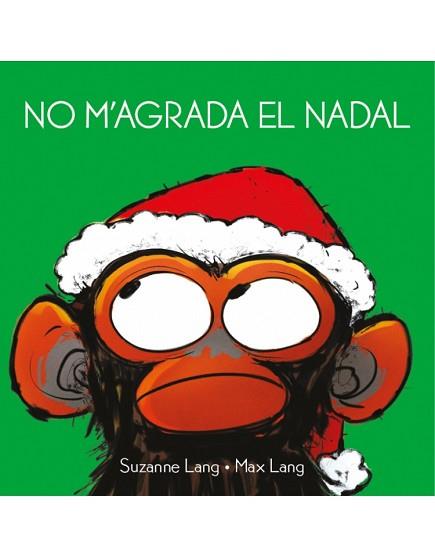 NO M'AGRADA EL NADAL | 9788418696015 | LANG,SUZANNE/LANG,MAX | Libreria Geli - Librería Online de Girona - Comprar libros en catalán y castellano