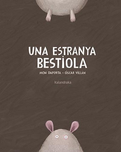 UNA ESTRANYA BESTIOLA | 9788416804290 | DAPORTA,MON/VILLÁN,ÓSCAR | Llibreria Geli - Llibreria Online de Girona - Comprar llibres en català i castellà