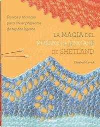 LA MAGIA DEL PUNTO DE ENCAJE DE SHETLAND | 9789463597913 | LOVICK,ELIZABETH | Llibreria Geli - Llibreria Online de Girona - Comprar llibres en català i castellà