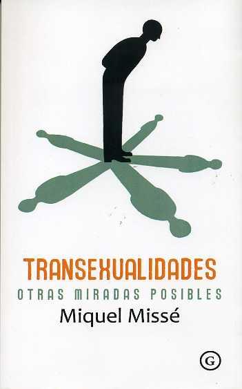 TRANSEXUALIDADES.OTRAS MIRADAS POSIBLES | 9788415899136 | MISSE,MIQUEL | Libreria Geli - Librería Online de Girona - Comprar libros en catalán y castellano