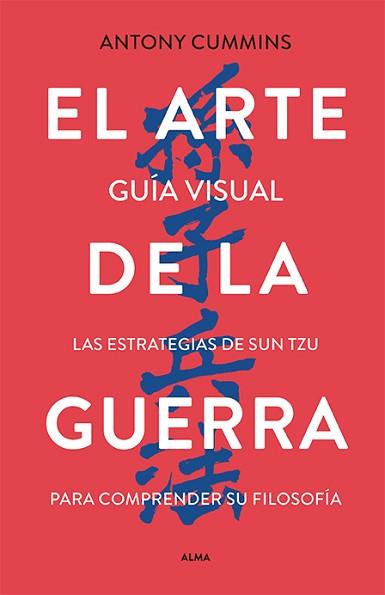 EL ARTE DE LA GUERRA.GUÍA VISUAL | 9788418933783 | CUMMINS,ANTONY/TZU,SUN | Libreria Geli - Librería Online de Girona - Comprar libros en catalán y castellano