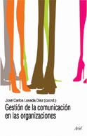 GESTION DE LA COMUNICACION EN LAS ORGANIZACIONES | 9788434413030 | LOSADA DIAZ,JOSE CARLOS | Libreria Geli - Librería Online de Girona - Comprar libros en catalán y castellano