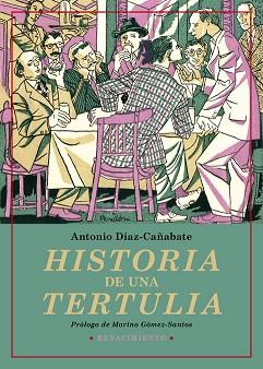 HISTORIA DE UNA TERTULIA | 9788417950460 | DÍAZ-CAÑABATE,ANTONIO | Libreria Geli - Librería Online de Girona - Comprar libros en catalán y castellano
