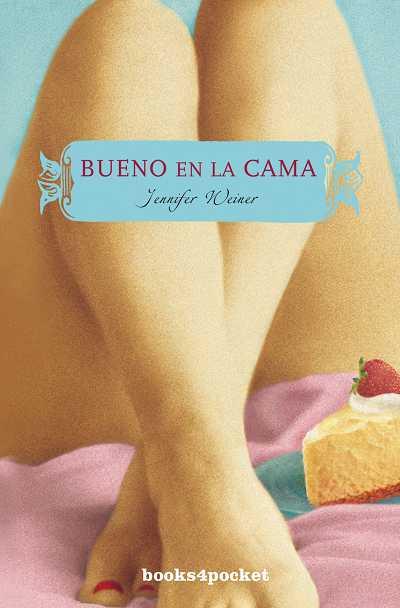 BUENO EN LA CAMA | 9788492516247 | WEINER,JENNIFER | Llibreria Geli - Llibreria Online de Girona - Comprar llibres en català i castellà