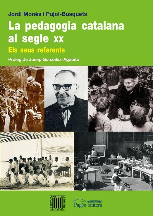 LA PEDAGOGIA CATALANA AL SEGLE XX.ELS SEUS REFERENTS | 9788499751412 | MONES,JORDI | Llibreria Geli - Llibreria Online de Girona - Comprar llibres en català i castellà