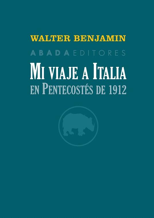 MI VIAJE A ITALIA EN PENTECOSTÉS DE 1912 | 9788416160785 | BENJAMIN,WALTER | Libreria Geli - Librería Online de Girona - Comprar libros en catalán y castellano