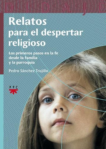 RELATOS PARA EL DESPERTAR RELIGIOSO | 9788428820356 | SANCHEZ TRUJILLO,PEDRO | Llibreria Geli - Llibreria Online de Girona - Comprar llibres en català i castellà