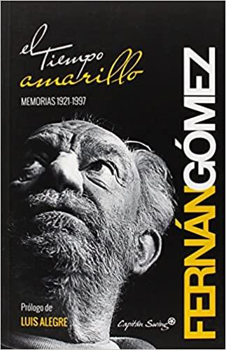 EL TIEMPO AMARILLO | 9788494287886 | FERNÁN GÓMEZ,FERNANDO | Libreria Geli - Librería Online de Girona - Comprar libros en catalán y castellano
