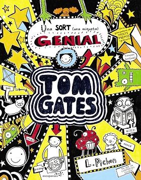 TOM GATES-7.UNA SORT (UNA MIQUETA) GENIAL (TD) | 9788499065588 | PICHON,LIZ | Libreria Geli - Librería Online de Girona - Comprar libros en catalán y castellano