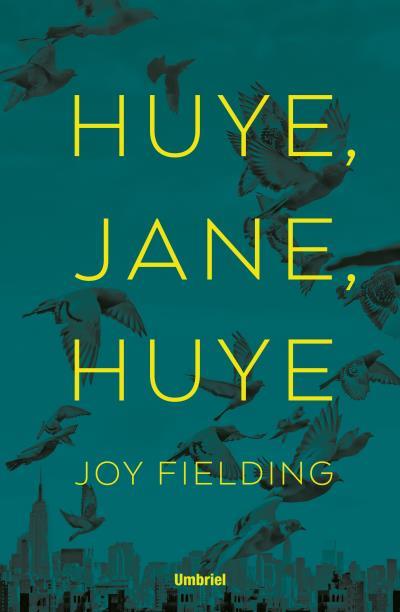 HUYE,JANE,HUYE! | 9788492915873 | FIELDING,JOY | Libreria Geli - Librería Online de Girona - Comprar libros en catalán y castellano