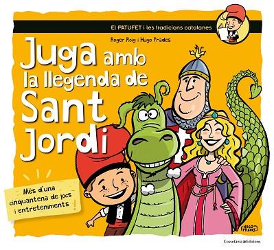 JUGA AMB LA LLEGENDA DE SANT JORDI | 9788490345719 | ROIG CÉSAR,ROGER | Libreria Geli - Librería Online de Girona - Comprar libros en catalán y castellano