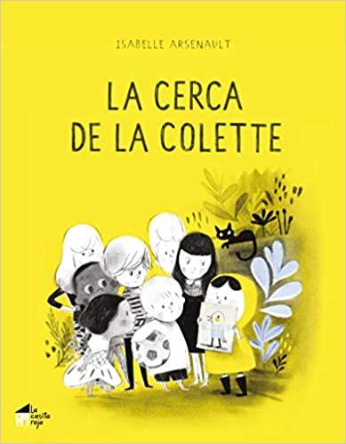 LA CERCA DE LA COLETTE | 9788412095005 | ARSENAULT,ISABELLE | Libreria Geli - Librería Online de Girona - Comprar libros en catalán y castellano