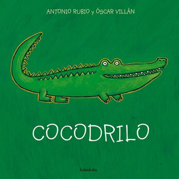 COCODRILO | 9788493378011 | RUBIO,ANTONIO/VILLAN,OSCAR | Libreria Geli - Librería Online de Girona - Comprar libros en catalán y castellano