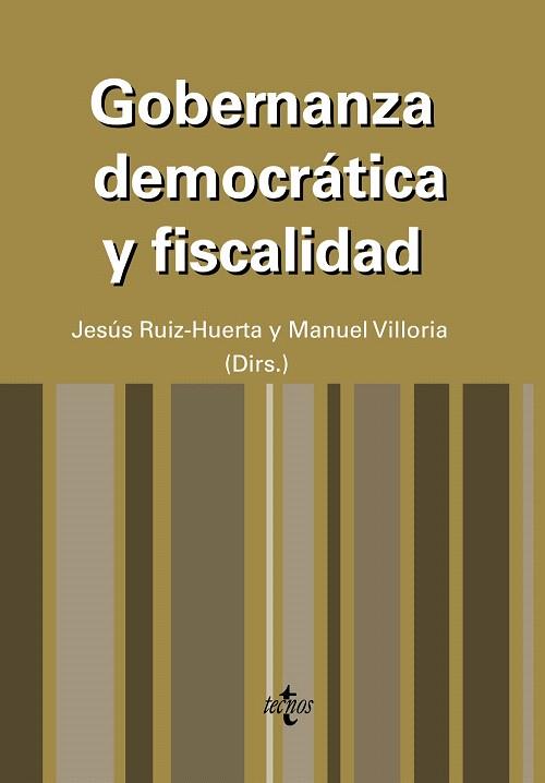 GOBERNANZA DEMOCRATICA Y FISCALIDAD | 9788430950416 | RUIZ-HUERTA,JESUS/VILLORIA,MANUEL | Llibreria Geli - Llibreria Online de Girona - Comprar llibres en català i castellà