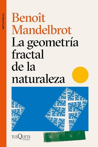 LA GEOMETRÍA FRACTAL DE LA NATURALEZA | 9788490669136 | MANDELBROT,BENOÎT | Libreria Geli - Librería Online de Girona - Comprar libros en catalán y castellano