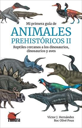 MI PRIMERA GUIA DE ANIMALES PREHISTORICOS-2 | 9788419624291 | HERNÁNDEZ,VICTOR J. | Libreria Geli - Librería Online de Girona - Comprar libros en catalán y castellano