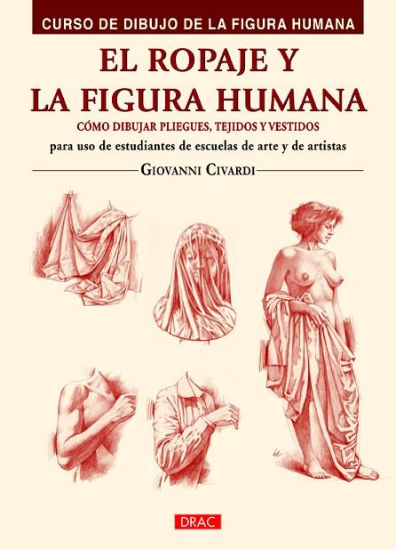 EL ROPAJE Y LA FIGURA HUMANA | 9788498745047 | CIVARDI,GIOVANNI | Libreria Geli - Librería Online de Girona - Comprar libros en catalán y castellano