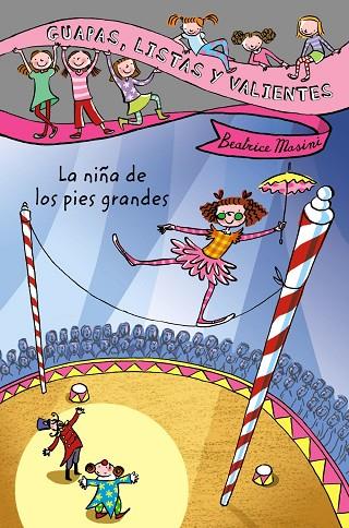LA NIÑA DE LOS PIES GRANDES (GUAPAS,LISTAS Y VALIENTES-2) | 9788466795418 | MASINI,BEATRICE | Llibreria Geli - Llibreria Online de Girona - Comprar llibres en català i castellà