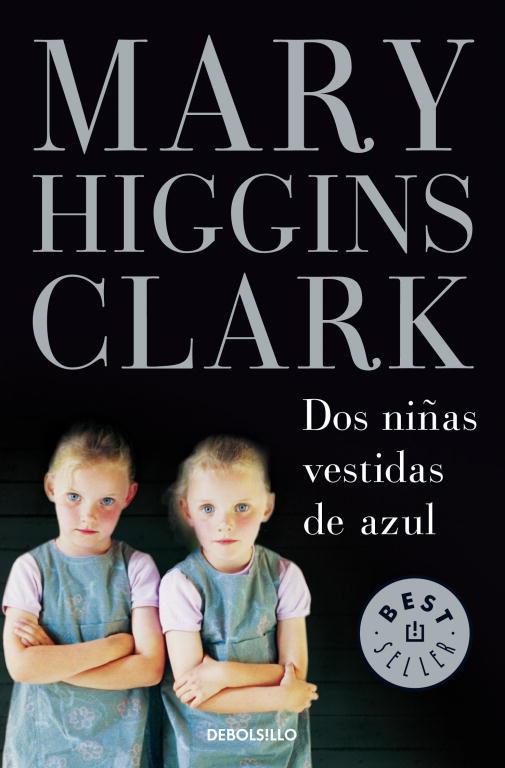 DOS NIÑAS VESTIDAS DE AZUL | 9788483465455 | CLARK,MARY HIGGINS | Libreria Geli - Librería Online de Girona - Comprar libros en catalán y castellano