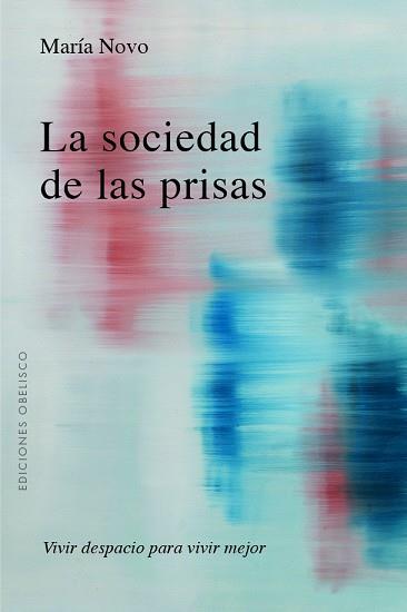 LA SOCIEDAD DE LAS PRISAS | 9788491119913 | NOVO VILLAVERDE,MARÍA C. | Llibreria Geli - Llibreria Online de Girona - Comprar llibres en català i castellà