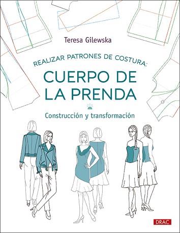 REALIZAR PATRONES DE COSTURA:CUERPO DE LA PRENDA | 9788498746631 | GILEWSKA,TERESA | Libreria Geli - Librería Online de Girona - Comprar libros en catalán y castellano