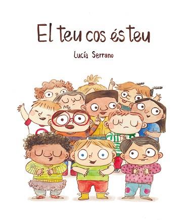 EL TEU COS ÉS TEU | 9788418599415 | SERRANO,LUCÍA | Libreria Geli - Librería Online de Girona - Comprar libros en catalán y castellano