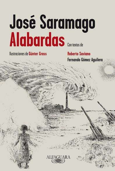 ALABARDAS (TD) | 9788420416007 | SARAMAGO,JOSÉ/GRASS,GÜNTER(IL)/SAVIANO,ROBERTO;GÓMEZ AGUILERA,FERNANDO(TEXTOS) | Libreria Geli - Librería Online de Girona - Comprar libros en catalán y castellano