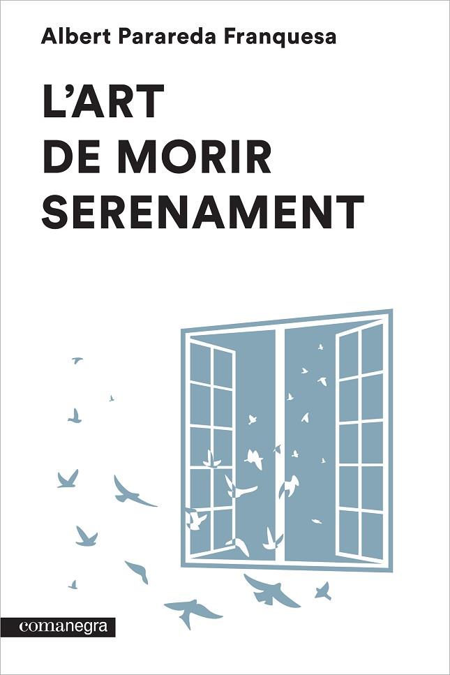 L'ART DE MORIR SERENAMENT | 9788416033546 | PARAREDA FRANQUESA,ALBERT | Llibreria Geli - Llibreria Online de Girona - Comprar llibres en català i castellà