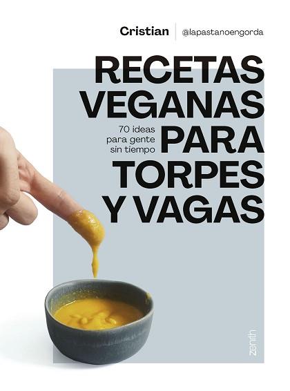 RECETAS VEGANAS PARA TORPES Y VAGAS | 9788408275688 | CRISTIAN @LAPASTANOENGORDA | Llibreria Geli - Llibreria Online de Girona - Comprar llibres en català i castellà