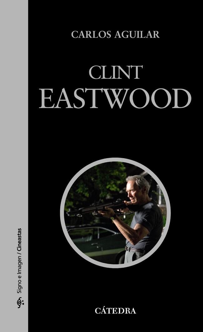 CLINT EASTWOOD | 9788437625768 | AGUILAR,CARLOS | Libreria Geli - Librería Online de Girona - Comprar libros en catalán y castellano