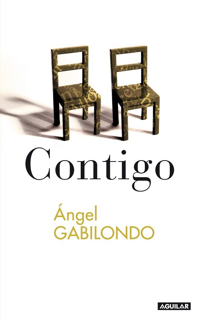 CONTIGO | 9788403599406 | GABILONDO,ANGEL | Libreria Geli - Librería Online de Girona - Comprar libros en catalán y castellano