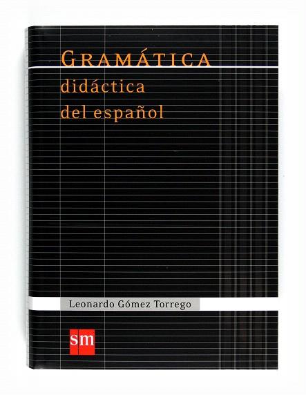 GRAMATICA DIDACTICA DEL ESPAÑOL | 9788467541359 | GOMEZ TORREGO,LEONARDO | Libreria Geli - Librería Online de Girona - Comprar libros en catalán y castellano