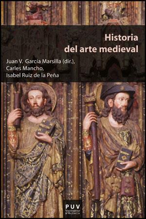 HISTORIA DEL ARTE MEDIEVAL | 9788437081298 | GARCIA MARSILLA,JUAN VICENTE | Libreria Geli - Librería Online de Girona - Comprar libros en catalán y castellano