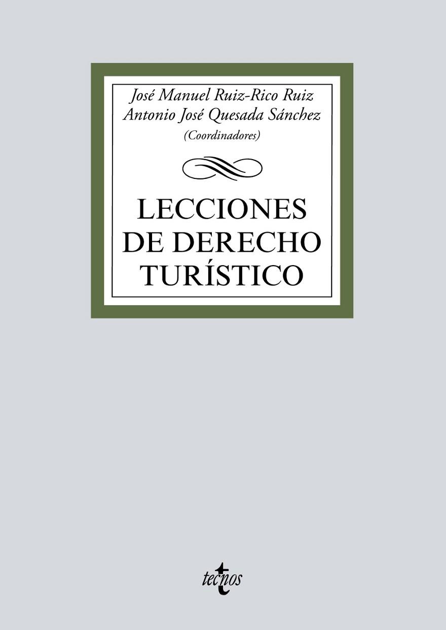 LECCIONES DE DERECHO TURÍSTICO | 9788430975273 | RUIZ-RICO RUIZ,JOSÉ MANUEL/QUESADA SÁNCHEZ,ANTONIO JOSÉ/MORENO-TORRES HERRERA,MARÍA LUISA/ARIAS D | Libreria Geli - Librería Online de Girona - Comprar libros en catalán y castellano