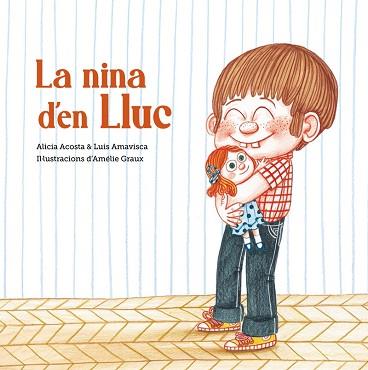LA NINA D'EN LLUC | 9788418133411 | ACOSTA,ALICIA/AMAVISCA,LUIS | Llibreria Geli - Llibreria Online de Girona - Comprar llibres en català i castellà
