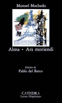 ALMA.ARS MORIENDI | 9788437607597 | MACHADO,MANUEL | Libreria Geli - Librería Online de Girona - Comprar libros en catalán y castellano