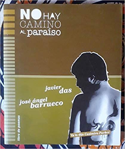 NO HAY CAMINO AL PARAISO | 9788461321803 | DAS,JAVIER/BARRUECO,JOSE ANGEL | Llibreria Geli - Llibreria Online de Girona - Comprar llibres en català i castellà